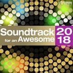 Soundtrack for an Awesome 2018 - Sukriti Kakar Song Download